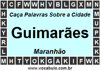 Caça Palavras Sobre a Cidade Guimarães do Estado Maranhão