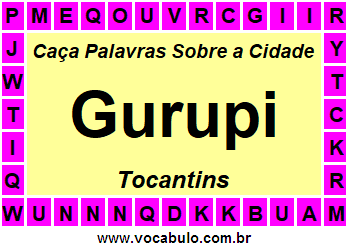 Caça Palavras Sobre a Cidade Tocantinense Gurupi