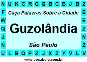 Caça Palavras Sobre a Cidade Guzolândia do Estado São Paulo