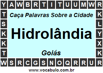 Caça Palavras Sobre a Cidade Hidrolândia do Estado Goiás
