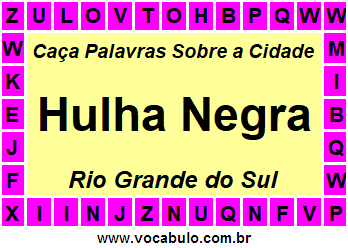 Caça Palavras Sobre a Cidade Hulha Negra do Estado Rio Grande do Sul