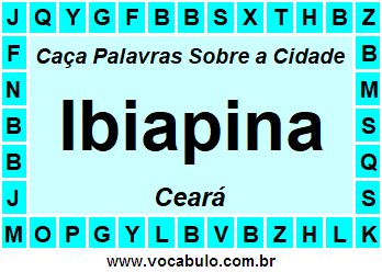 Caça Palavras Sobre a Cidade Cearense Ibiapina