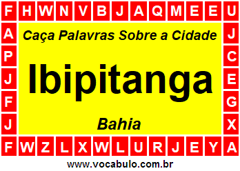 Caça Palavras Sobre a Cidade Ibipitanga do Estado Bahia