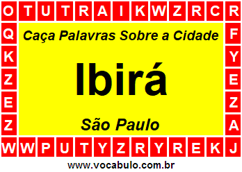 Caça Palavras Sobre a Cidade Ibirá do Estado São Paulo