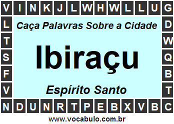 Caça Palavras Sobre a Cidade Capixaba Ibiraçu