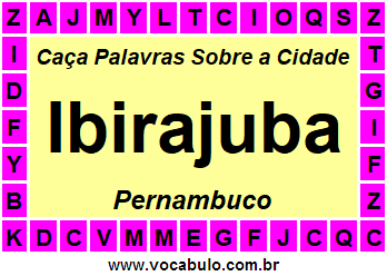 Caça Palavras Sobre a Cidade Ibirajuba do Estado Pernambuco