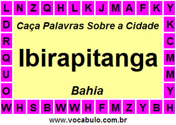 Caça Palavras Sobre a Cidade Ibirapitanga do Estado Bahia