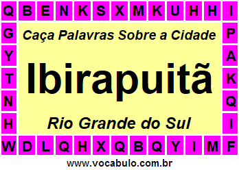 Caça Palavras Sobre a Cidade Ibirapuitã do Estado Rio Grande do Sul