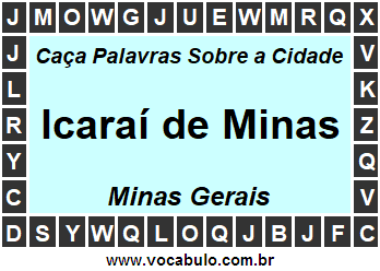 Caça Palavras Sobre a Cidade Icaraí de Minas do Estado Minas Gerais