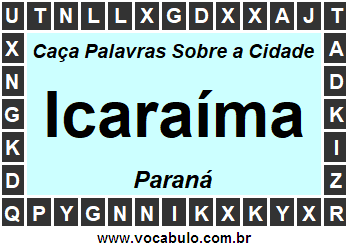 Caça Palavras Sobre a Cidade Icaraíma do Estado Paraná