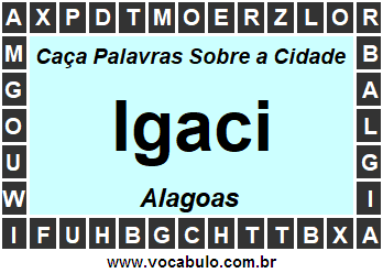 Caça Palavras Sobre a Cidade Alagoana Igaci