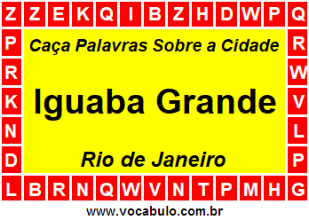 Caça Palavras Sobre a Cidade Iguaba Grande do Estado Rio de Janeiro