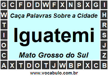 Caça Palavras Sobre a Cidade Sul-Mato-Grossense Iguatemi