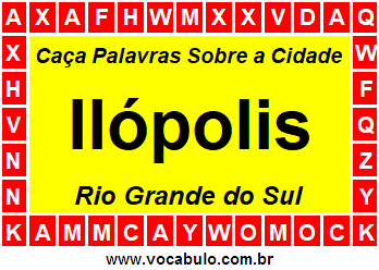 Caça Palavras Sobre a Cidade Ilópolis do Estado Rio Grande do Sul