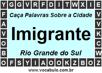 Caça Palavras Sobre a Cidade Imigrante do Estado Rio Grande do Sul