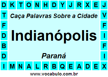 Caça Palavras Sobre a Cidade Indianópolis do Estado Paraná