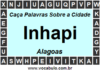 Caça Palavras Sobre a Cidade Alagoana Inhapi