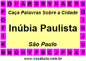 Caça Palavras Sobre a Cidade Paulista Inúbia Paulista