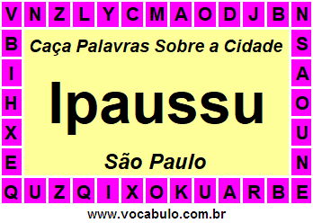 Caça Palavras Sobre a Cidade Ipaussu do Estado São Paulo