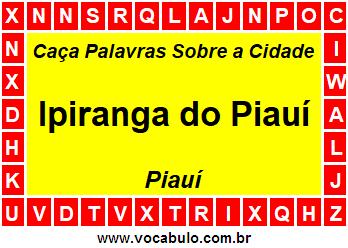 Caça Palavras Sobre a Cidade Ipiranga do Piauí do Estado Piauí