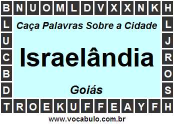 Caça Palavras Sobre a Cidade Goiana Israelândia