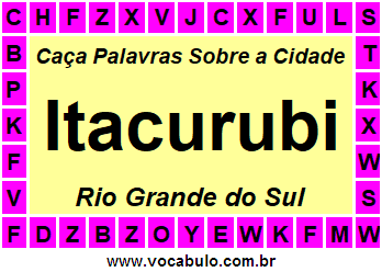 Caça Palavras Sobre a Cidade Gaúcha Itacurubi