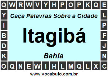 Caça Palavras Sobre a Cidade Itagibá do Estado Bahia