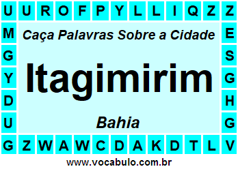 Caça Palavras Sobre a Cidade Itagimirim do Estado Bahia