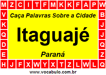 Caça Palavras Sobre a Cidade Itaguajé do Estado Paraná