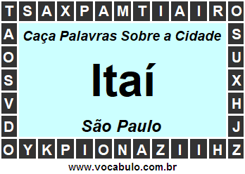 Caça Palavras Sobre a Cidade Itaí do Estado São Paulo