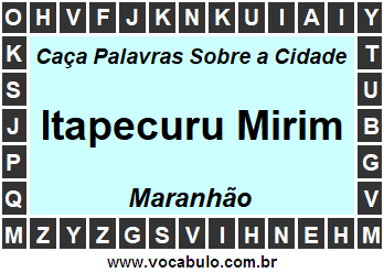 Caça Palavras Sobre a Cidade Itapecuru Mirim do Estado Maranhão