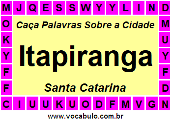Caça Palavras Sobre a Cidade Itapiranga do Estado Santa Catarina