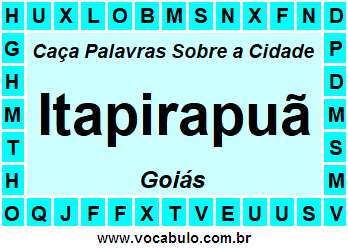 Caça Palavras Sobre a Cidade Itapirapuã do Estado Goiás
