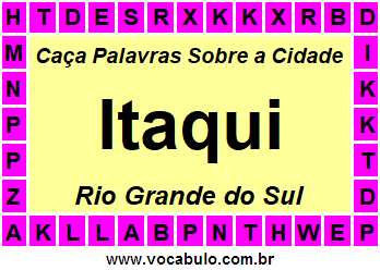 Caça Palavras Sobre a Cidade Itaqui do Estado Rio Grande do Sul