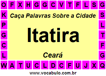 Caça Palavras Sobre a Cidade Itatira do Estado Ceará