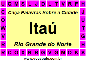Caça Palavras Sobre a Cidade Itaú do Estado Rio Grande do Norte