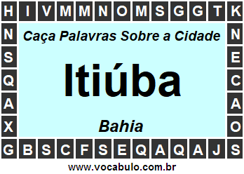 Caça Palavras Sobre a Cidade Itiúba do Estado Bahia