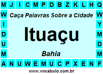 Caça Palavras Sobre a Cidade Ituaçu do Estado Bahia