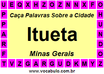 Caça Palavras Sobre a Cidade Itueta do Estado Minas Gerais