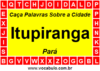 Caça Palavras Sobre a Cidade Itupiranga do Estado Pará