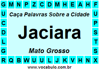 Caça Palavras Sobre a Cidade Jaciara do Estado Mato Grosso