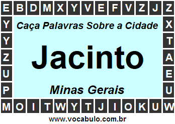 Caça Palavras Sobre a Cidade Jacinto do Estado Minas Gerais