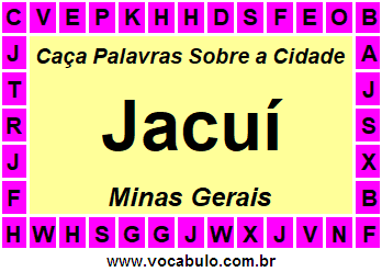 Caça Palavras Sobre a Cidade Jacuí do Estado Minas Gerais