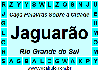 Caça Palavras Sobre a Cidade Jaguarão do Estado Rio Grande do Sul