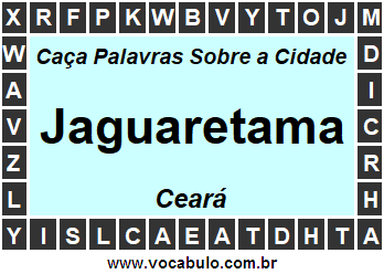 Caça Palavras Sobre a Cidade Jaguaretama do Estado Ceará