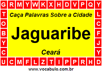 Caça Palavras Sobre a Cidade Cearense Jaguaribe