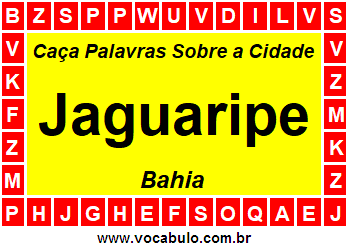 Caça Palavras Sobre a Cidade Jaguaripe do Estado Bahia