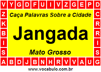 Caça Palavras Sobre a Cidade Jangada do Estado Mato Grosso