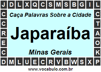Caça Palavras Sobre a Cidade Japaraíba do Estado Minas Gerais
