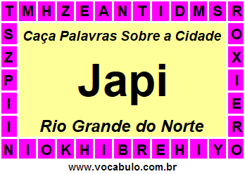 Caça Palavras Sobre a Cidade Japi do Estado Rio Grande do Norte
